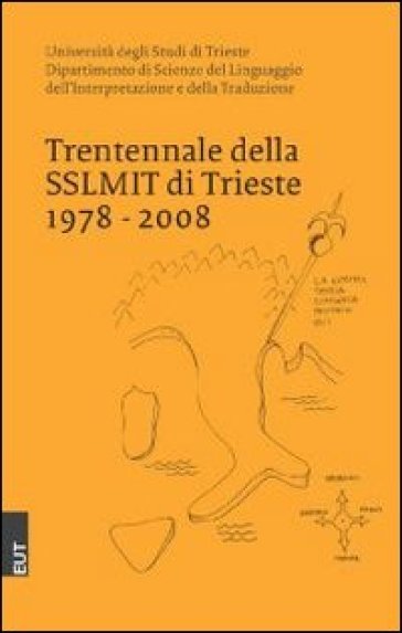 Trentennale della SSLMIT di Trieste 1978-2008