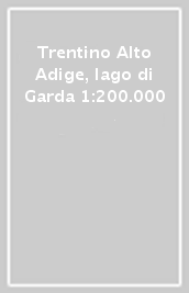 Trentino Alto Adige, lago di Garda 1:200.000