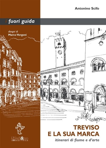 Treviso e la sua Marca - Antonino Scifo