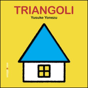 Triangoli. Ediz. illustrata - Yusuke Yonezu