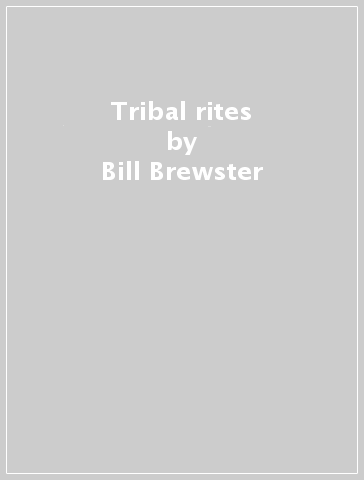 Tribal rites - Bill Brewster