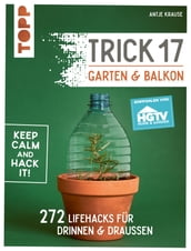 Trick 17 - Garten & Balkon. Empfohlen von HGTV