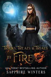 Tricks, Treats, & Trials by Fire