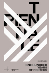 Triennale. One hundred years of posters. Ediz. illustrata