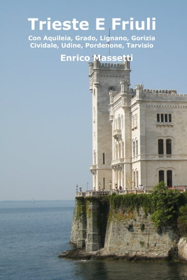 Trieste E Friuli: Italiano - Enrico Massetti