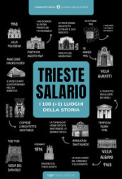 Trieste-Salario: i 100 luoghi della storia (+1)