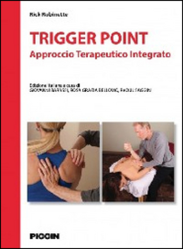 Trigger point. Approccio terapeutico integrato - Rick Robinette