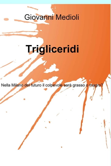 Trigliceridi - Giovanni Medioli