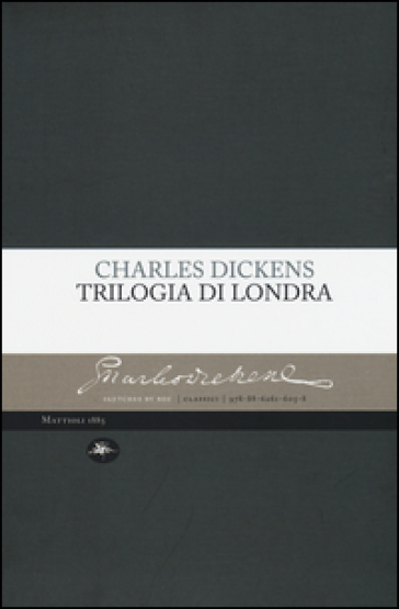 Trilogia di Londra: Amori londinesi-Il grande romanzo di Londra-I londinesi - Charles Dickens