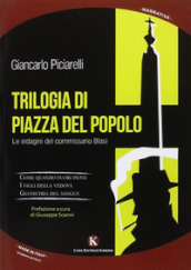 Trilogia di Piazza del Popolo. Le indagini del commissario Blasi