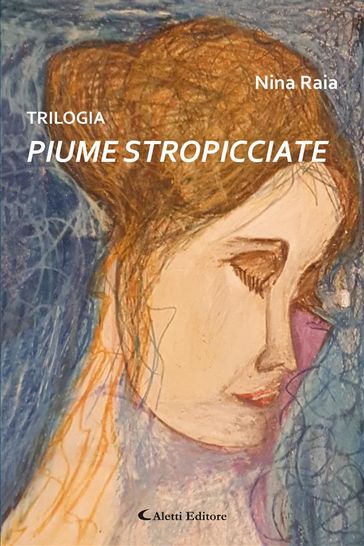 Trilogia - Piume stropicciate - Nina Raia