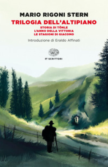 Trilogia dell'altipiano: Storia di Tonle-L'anno della vittoria-Le stagioni di Giacomo - Mario Rigoni Stern