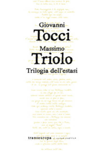 Trilogia dell'estasi - Giovanni Tocci - Massimo Triolo