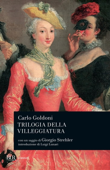 Trilogia della villeggiatura - Carlo Goldoni