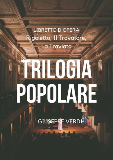 Trilogia popolare - Giuseppe Verdi