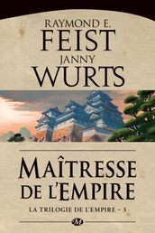 La Trilogie de l Empire, T3 : Maîtresse de l Empire