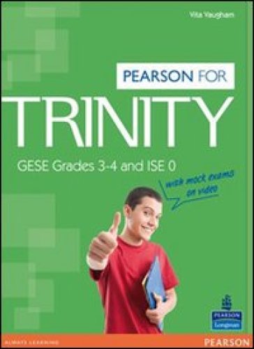 Trinity. GESE Grades 3-4 and ISE 0. Per le Scuole superiori. Con Multi-ROM. Con espansione online - Vaugham