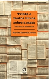 Trinta e tantos livros sobre a mesa