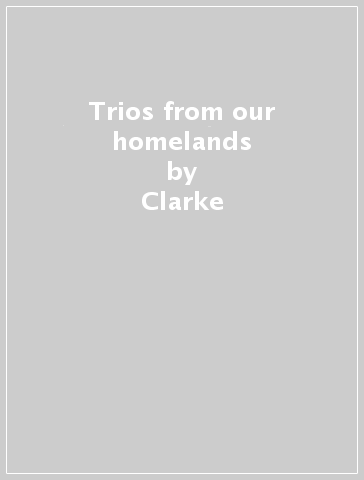 Trios from our homelands - Clarke - BABAJANIAN - Martin