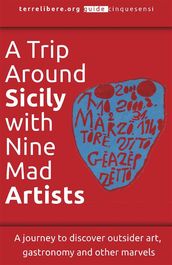 A Trip Around Sicily with Nine Mad Artists