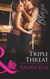 Triple Threat (Mills & Boon Blaze) (The Art of Seduction, Book 1)