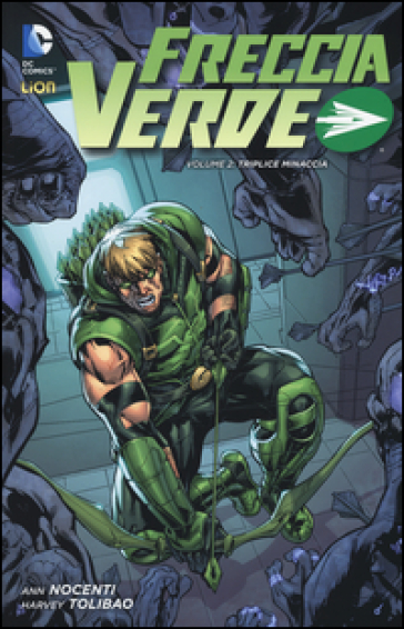 Triplice minaccia. Freccia verde. 2. - Ann Nocenti - Harvey Tolibao