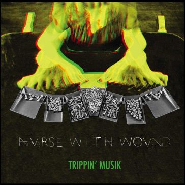 Trippin¿ musik - Nurse with Wound