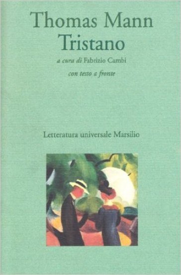 Tristano. Testo originale a fronte - Thomas Mann