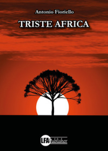 Triste Africa - Antonio Fioriello