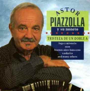 Tristeza de un doble a - Astor Piazzolla