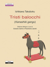 Tristi balocchi