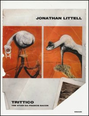 Trittico. Tre studi da Francis Bacon - Jonathan Littell