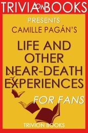 Trivia: Life and Other Near-Death Experiences by Camille Pagán