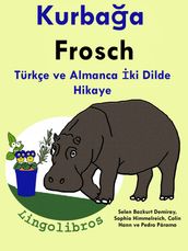 Türkçe ve Almanca ki Dilde Hikaye: Kurbaa - Frosch - Almanca Örenme Serisi