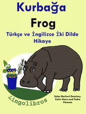 Türkçe ve ngilizce ki Dilde Hikaye: Kurbaa - Frog - ngilizce Örenme Serisi