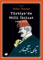 Türkiye de Milli ktisat 1908-1918
