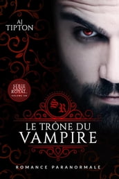 Le Trône du Vampire : Romance Paranormale