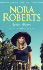 Trois rêves (Tome 1) - Orgueilleuse Margo