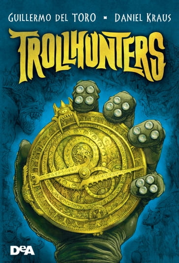 Trollhunters - Daniel Kraus - Guillermo Del Toro