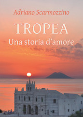 Tropea. Una storia d amore