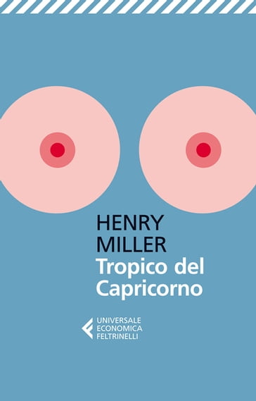 Tropico del Capricorno - Henry Miller