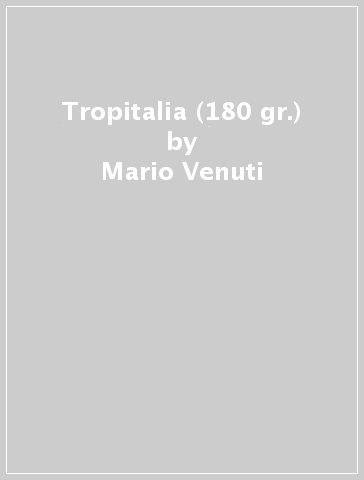 Tropitalia (180 gr.) - Mario Venuti