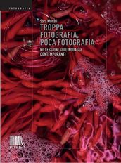 Troppa fotografia, poca fotografia