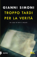 Troppo tardi per la verità. Un caso di Petri e Miceli