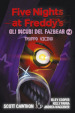 Troppo vicino. Five nights at Freddy s. Gli incubi del Fazbear. 4.