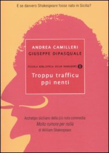 Troppu trafficu ppi nenti - Andrea Camilleri - Giuseppe Dipasquale