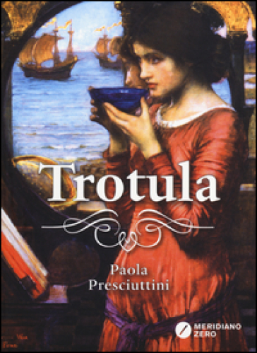 Trotula - Paola Presciuttini