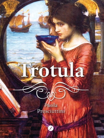 Trotula - Paola Presciuttini