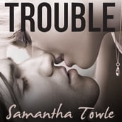 Trouble