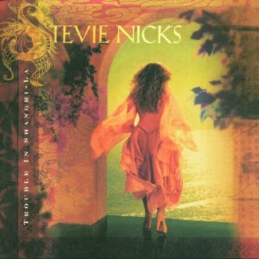 Trouble in shangri-la - Nicks Stevie